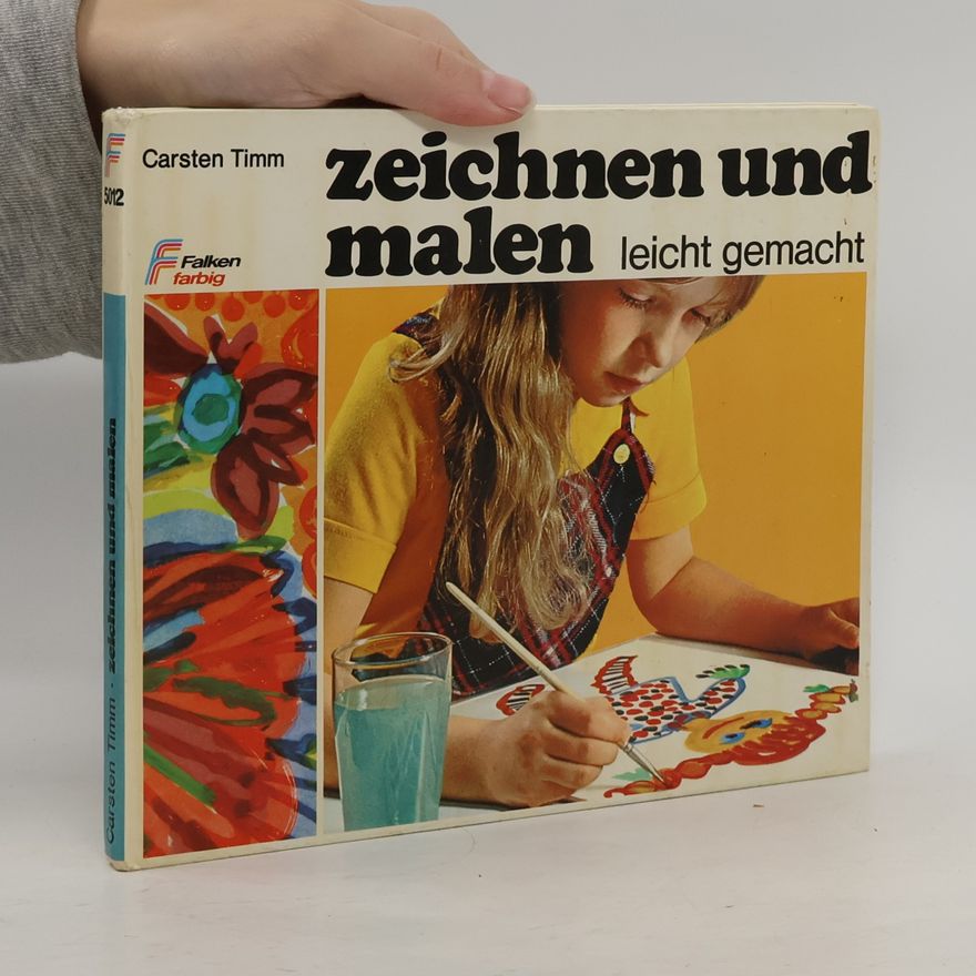 Carsten Timm Zeichnen und Malen leicht gemacht