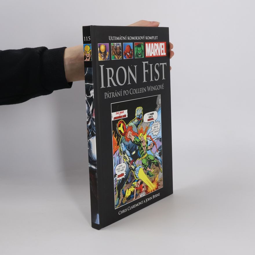 Kolektiv autorů Iron Fist 115. Pátrání po Colleen Wingové