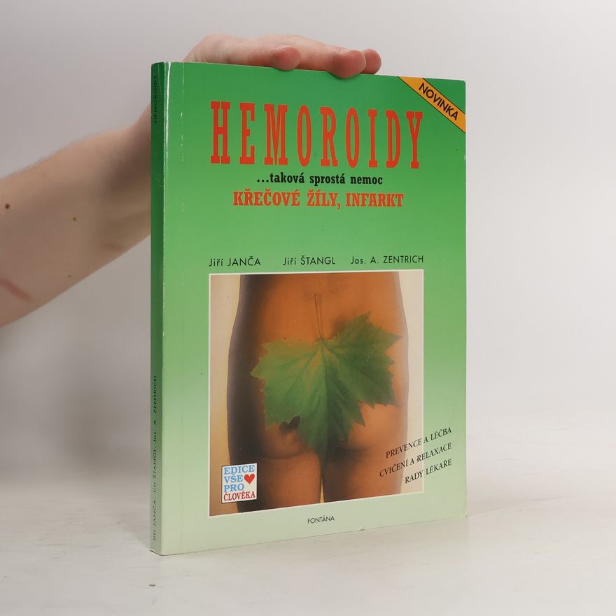 Jiří Štangl Hemoroidy, křečové žíly, infarkt