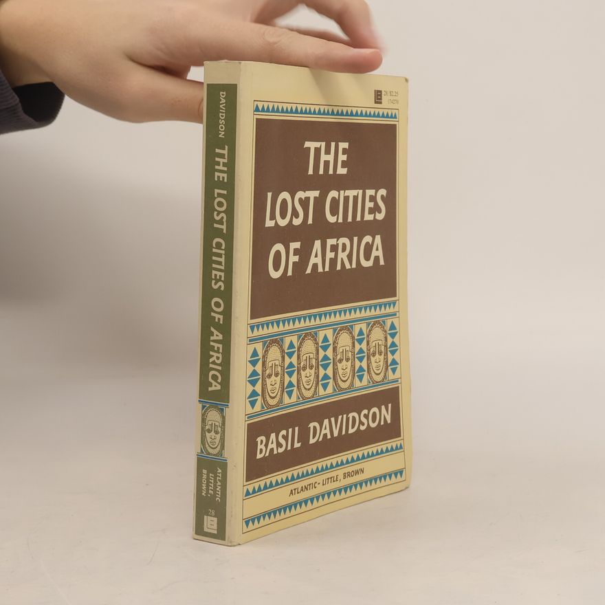 Basil Davidson The lost Cities of Africa
