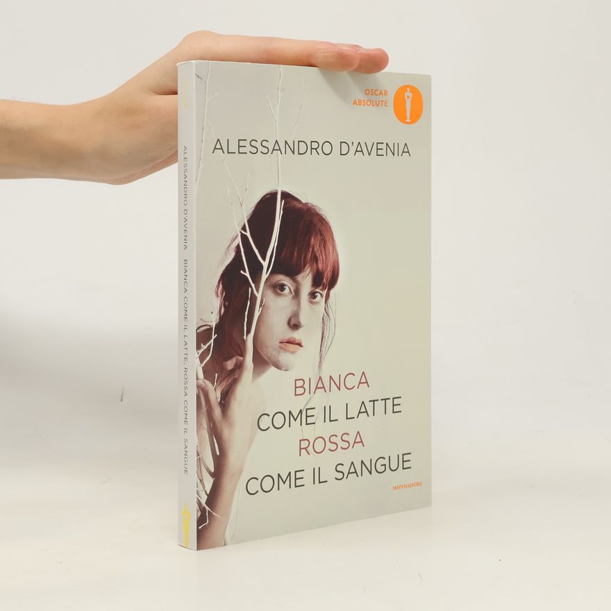 Alessandro D'Avenia Bianca come il latte, rossa come il sangue