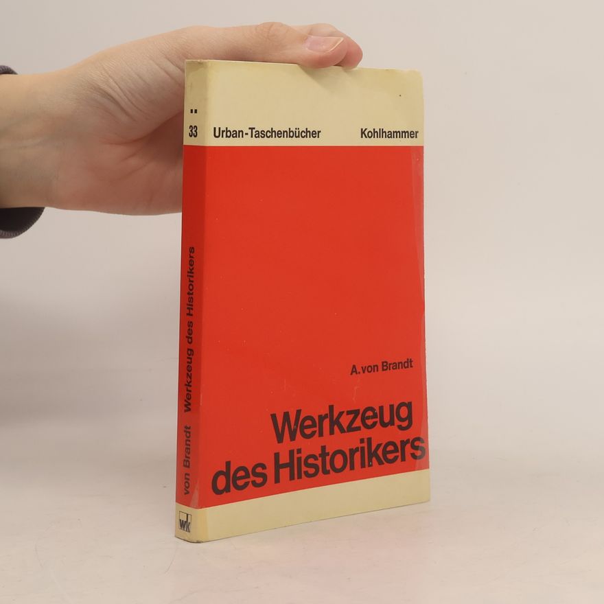 Ahasver von Brandt Werkzeug des Historikers