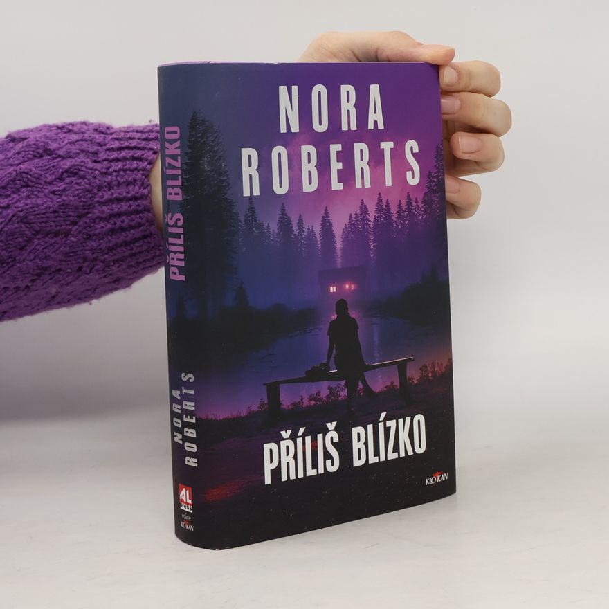 Nora Roberts Příliš blízko