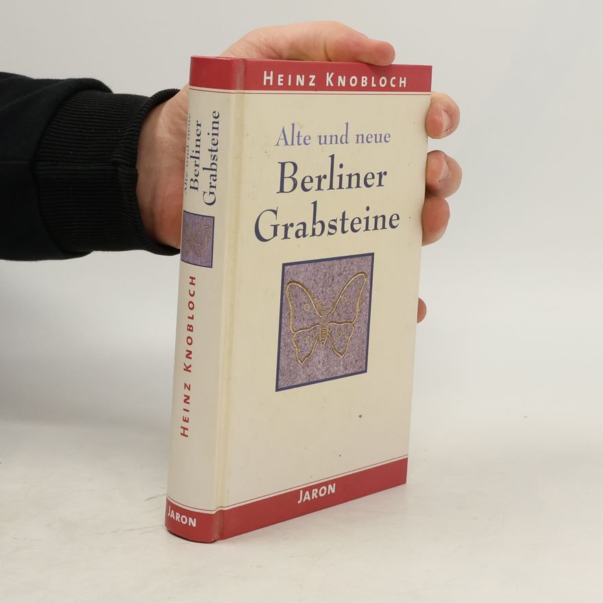 Heinz Knobloch Alte und neue Berliner Grabsteine