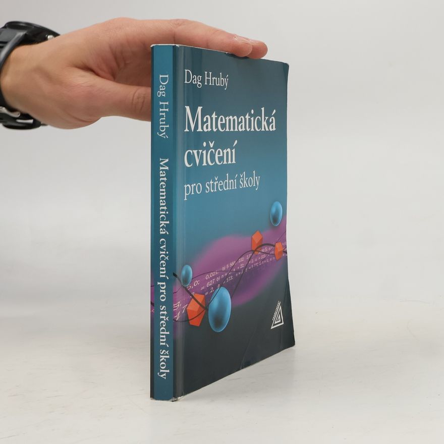 Dag Hrubý Matematická cvičení pro střední školy