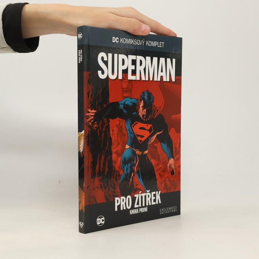 Brian Azzarello Superman pro zítřek. Kniha první