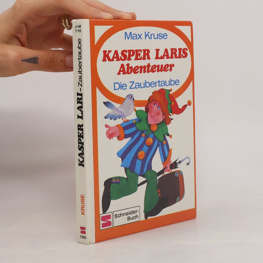 Max Kruse Kasper Laris Abenteuer. Die Zaubertaube