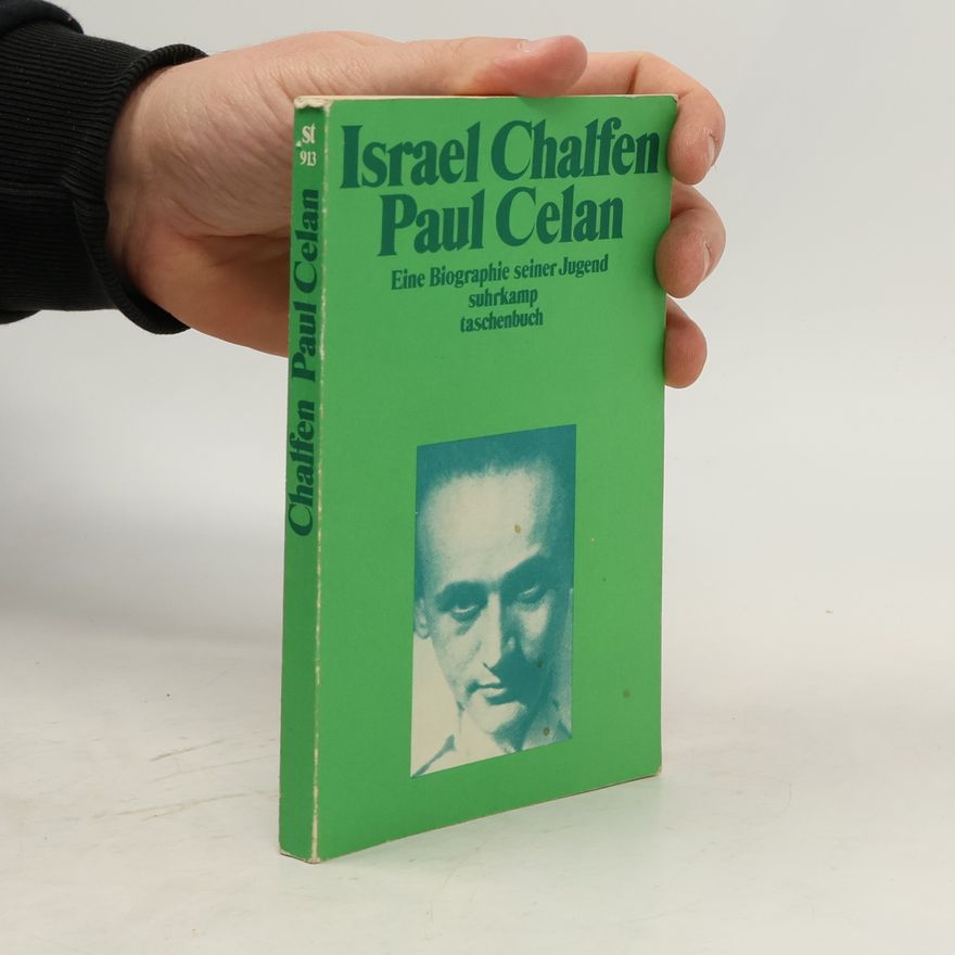 Israel Chalfen Paul Celan. Ein Biographie seiner Jugend