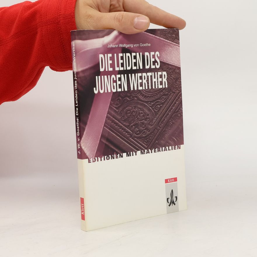 Johann Wolfgang von Goethe Die Leiden des jungen Werther