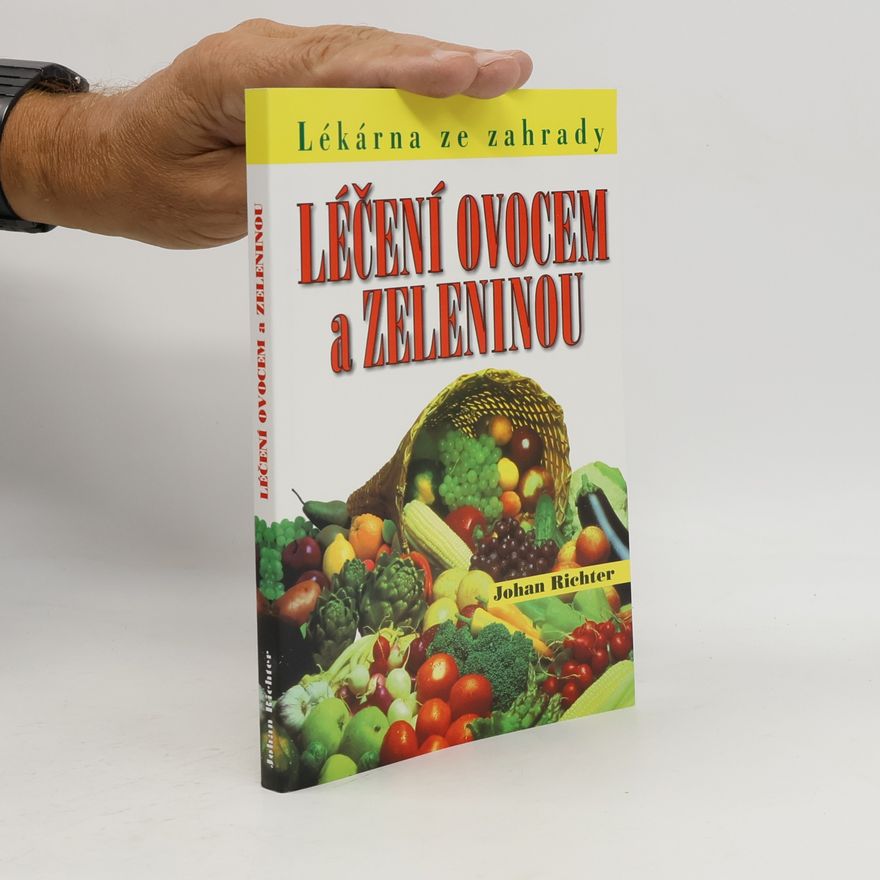 Johan Richter Léčení ovocem a zeleninou
