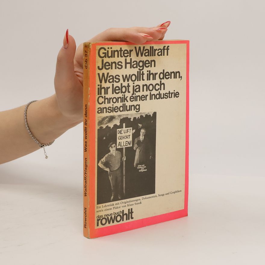 Günter Wallraff Was wollt ihr denn, ihr lebt ja noch