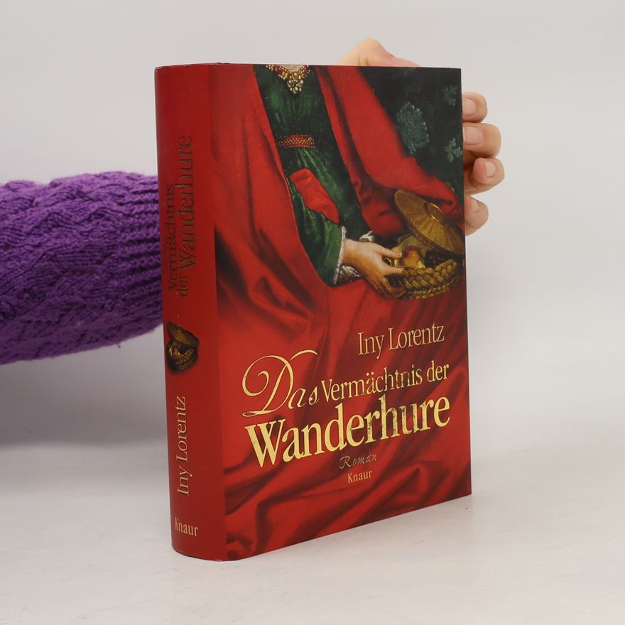 Iny Lorentz Das Vermächtnis der Wanderhure