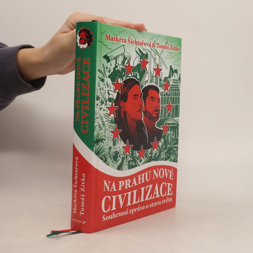 Tomáš Zítko Na prahu nové civilizace : souhrnná zpráva o stavu světa