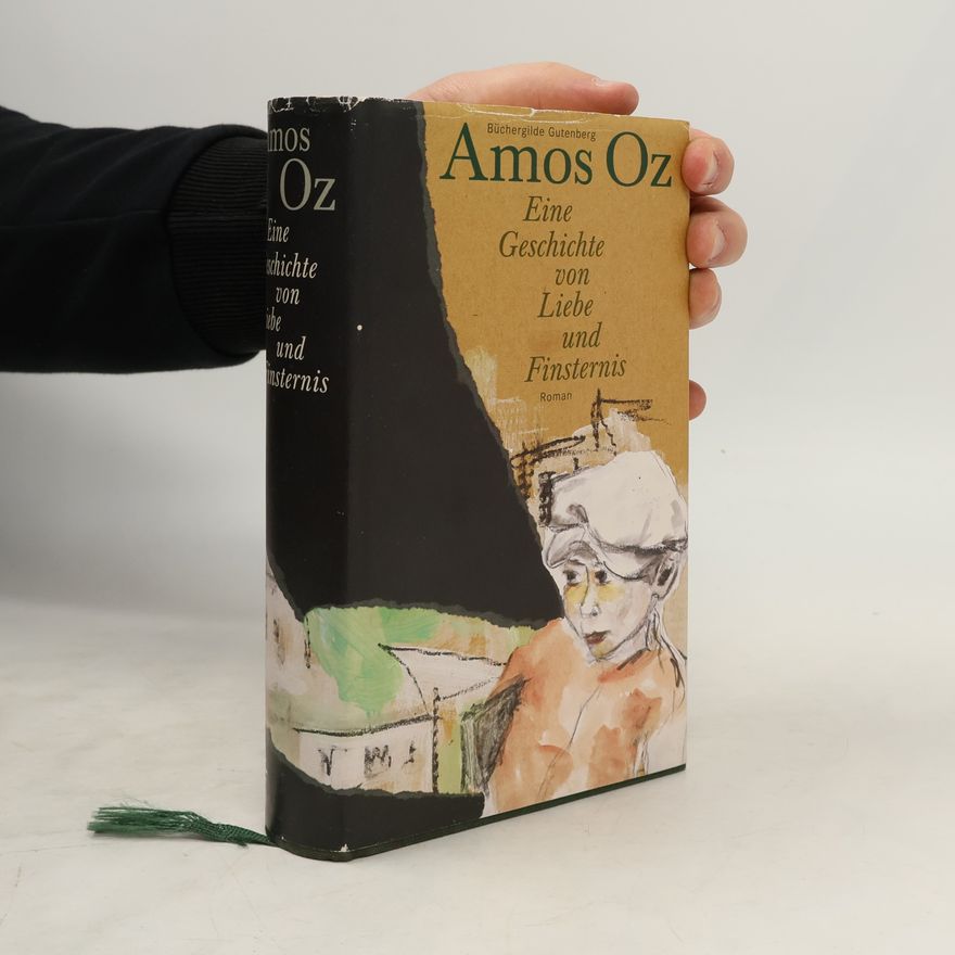 Amos Oz Eine Geschichte von Liebe und Finsternis