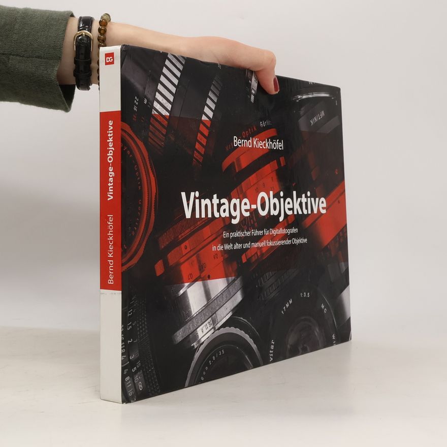 Bernd Kieckhöfel Vintage-Objektive (6.Auflage)