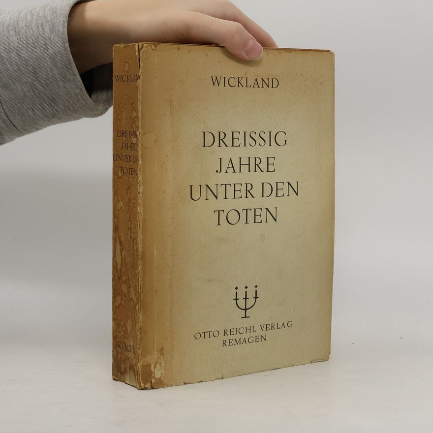 Carl Wickland Dreissig Jahre unter den Toten
