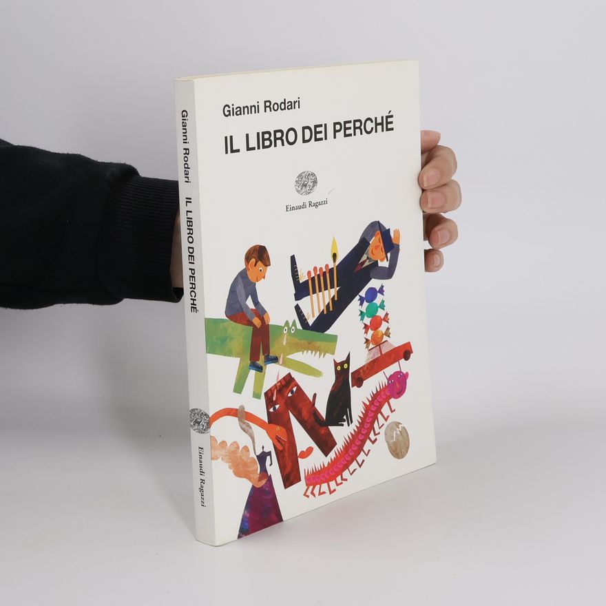 Gianni Rodari La biblioteca di Gianni Rodari: Il libro dei perché