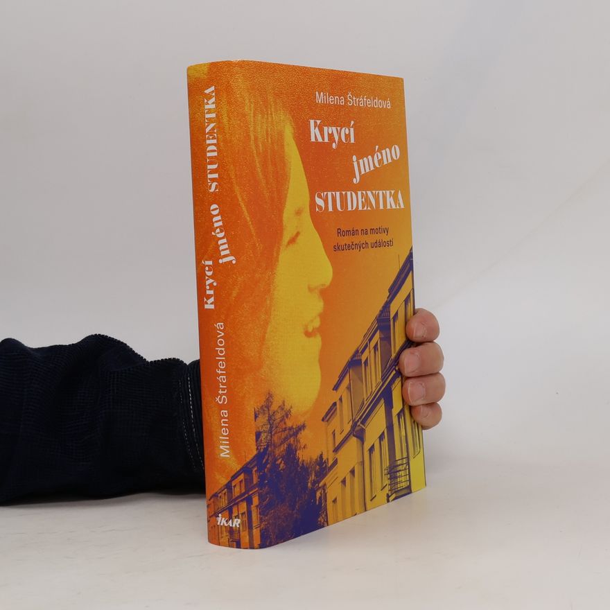 Milena Štráfeldová Krycí jméno Studentka