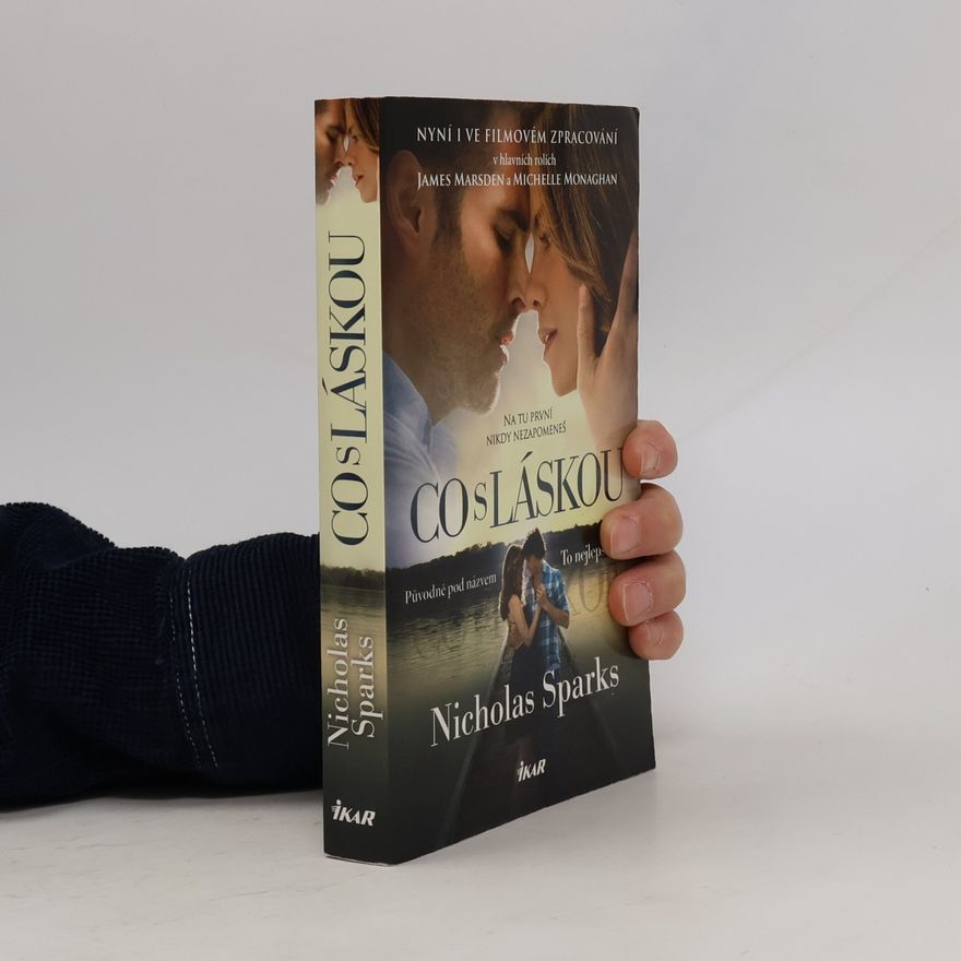 Nicholas Sparks Co s láskou (To nejlepší z nás)