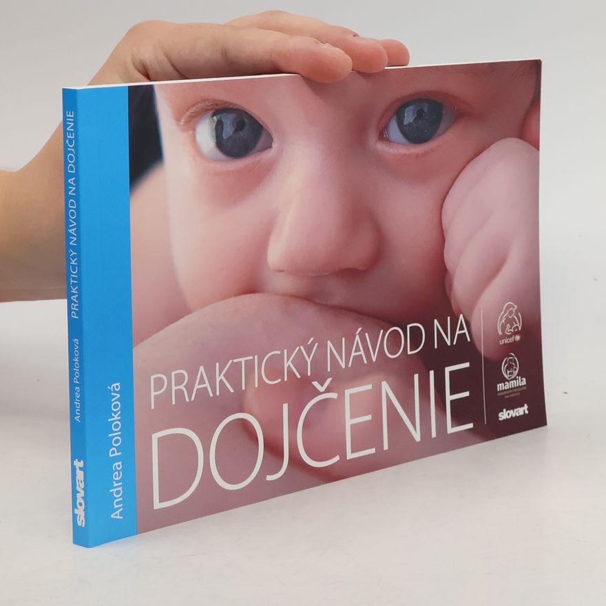 Andrea Poloková Praktický návod na dojčenie