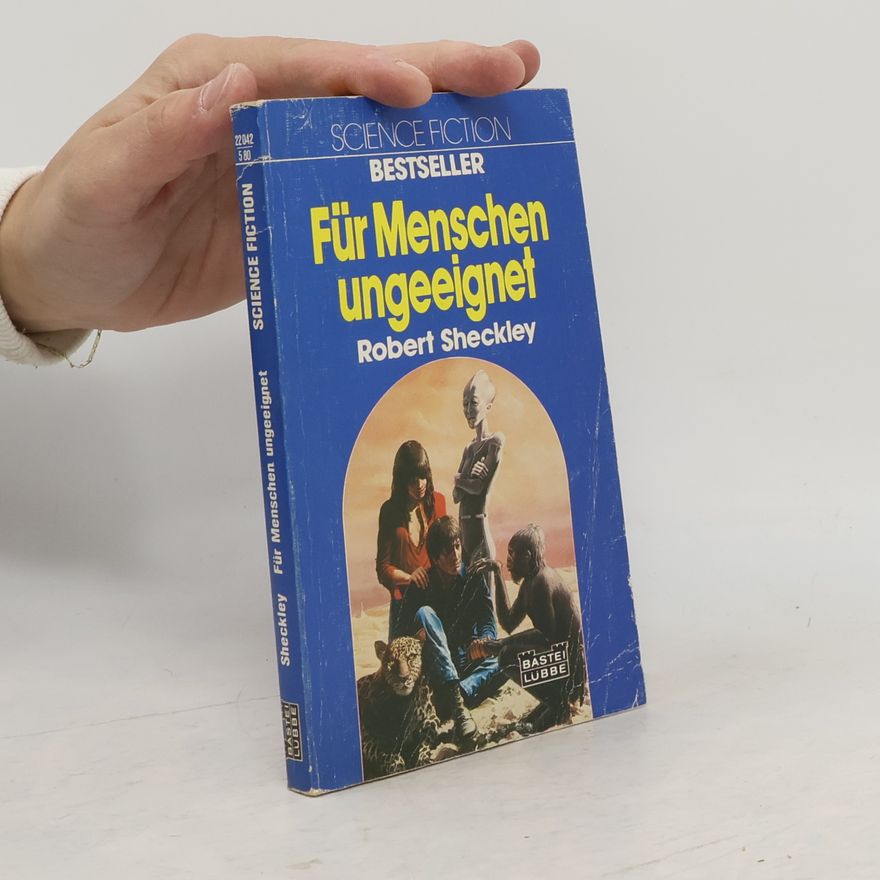 Robert Sheckley Für Menschen ungeeignet