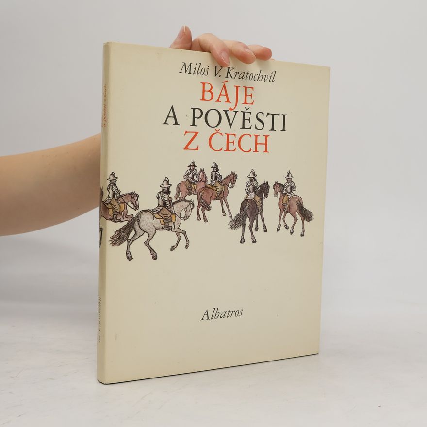 Miloš Kratochvíl Báje a pověsti z Čech