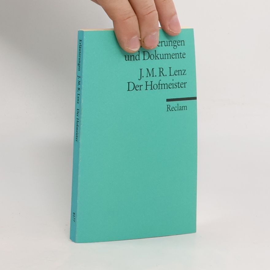 Friedrich Voit Jakob Michael Reinhold Lenz, Der Hofmeister oder Vorteile der Privaterziehung