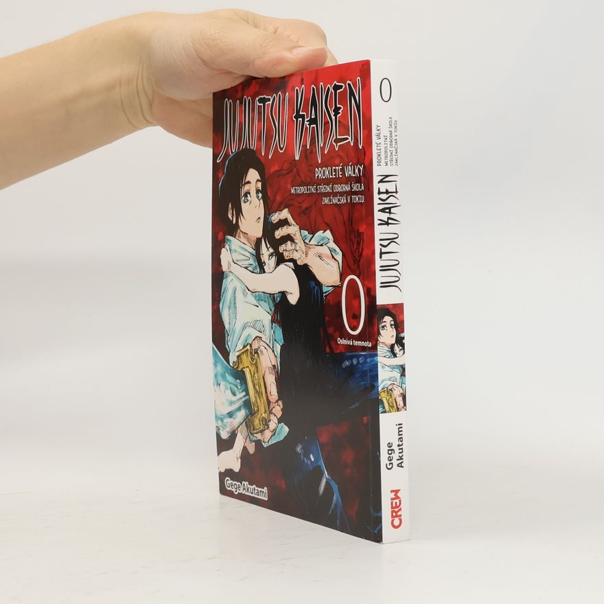 Gege Akutami Jujutsu kaisen : prokleté války : Metropolitní střední odborná škola zaklínačská v Tokiu. 0, Oslnivá temnota