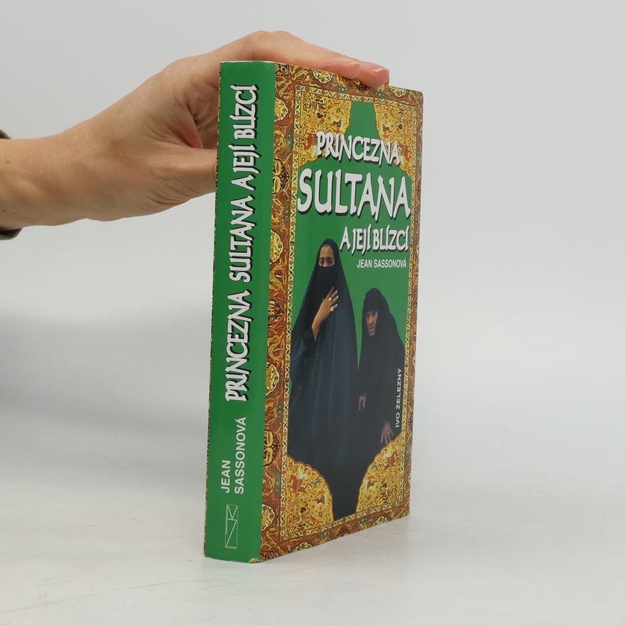 Jean Sasson Princezna Sultana a její blízcí
