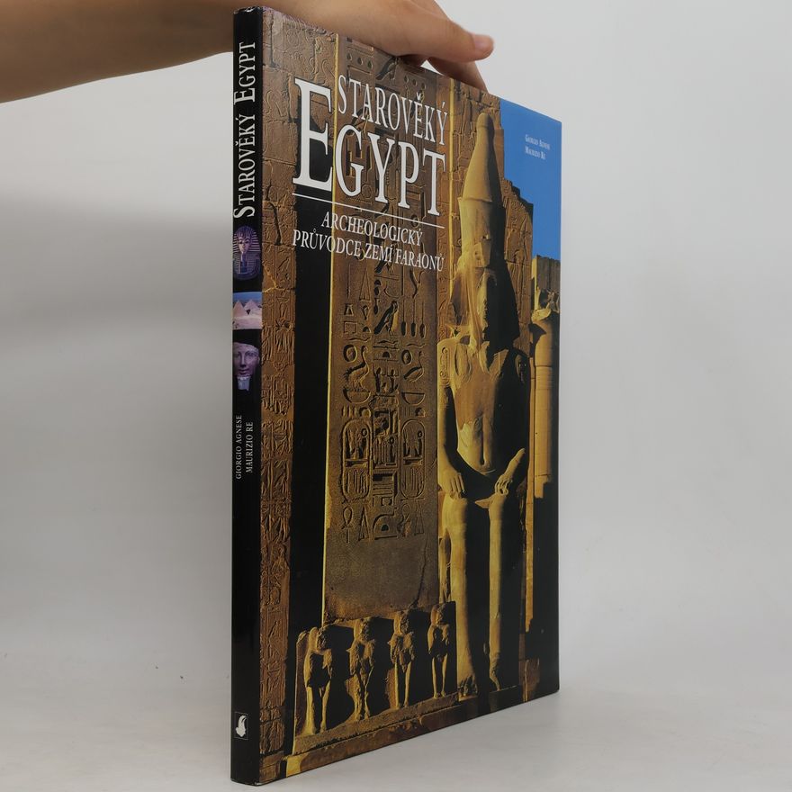 Giorgio Agnese Starověký Egypt: Archeologický průvodce zemí faraonů