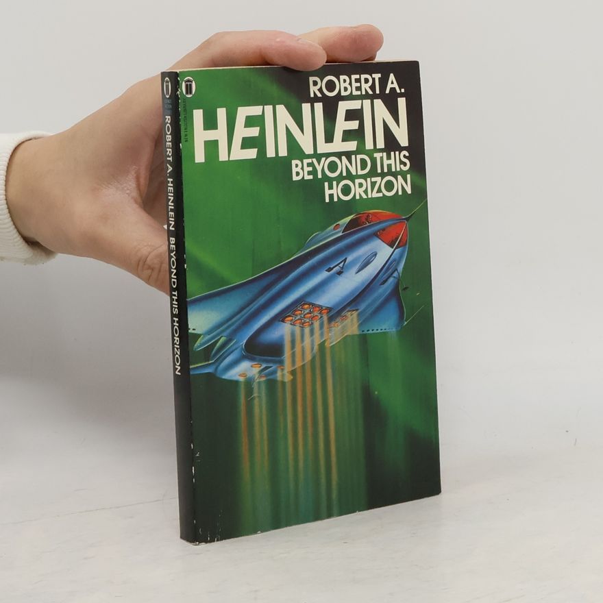 Robert A. Heinlein Beyond This Horizon