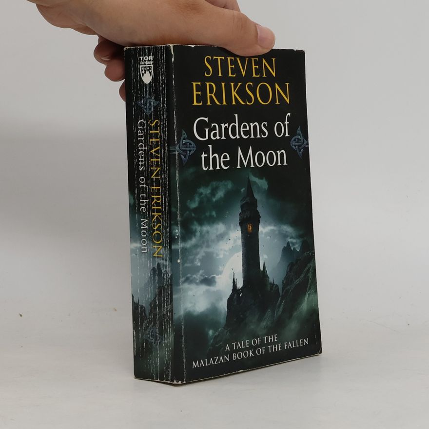 Steven Erikson Gardens of the Moon
