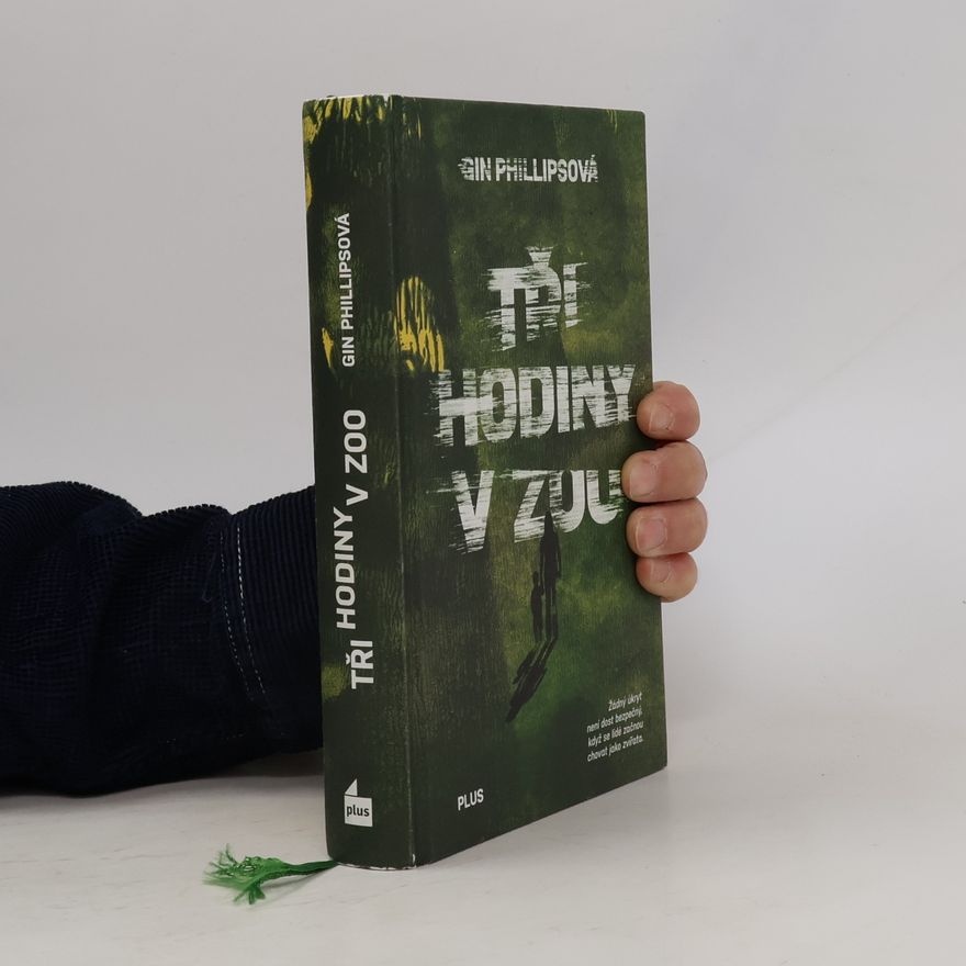 Gin Phillips Tři hodiny v ZOO