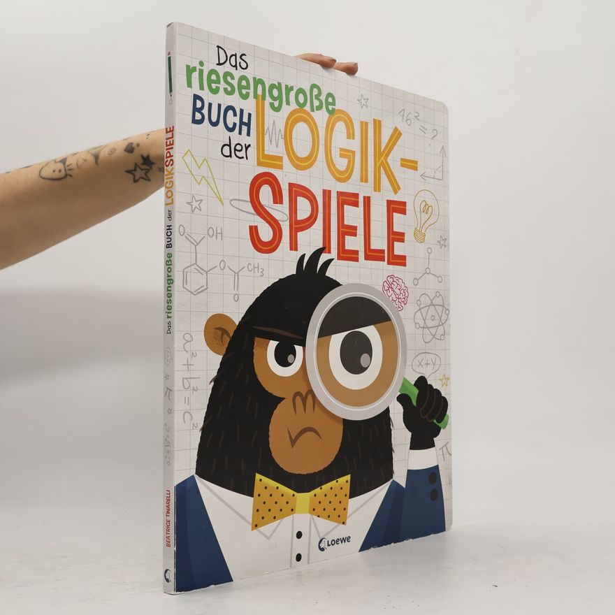 Beatrice Tinarelli Das riesengroße Buch der Logikspiele