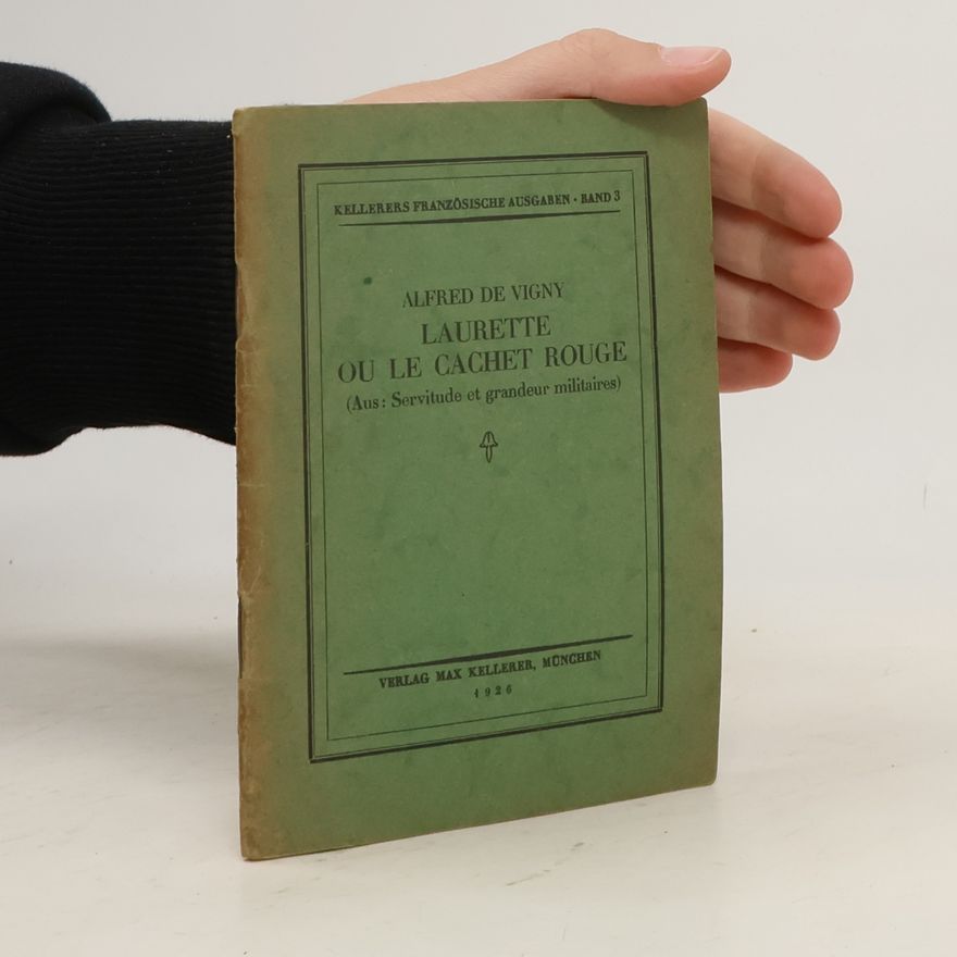 Alfred de Vigny Laurette ou le cachet rouge