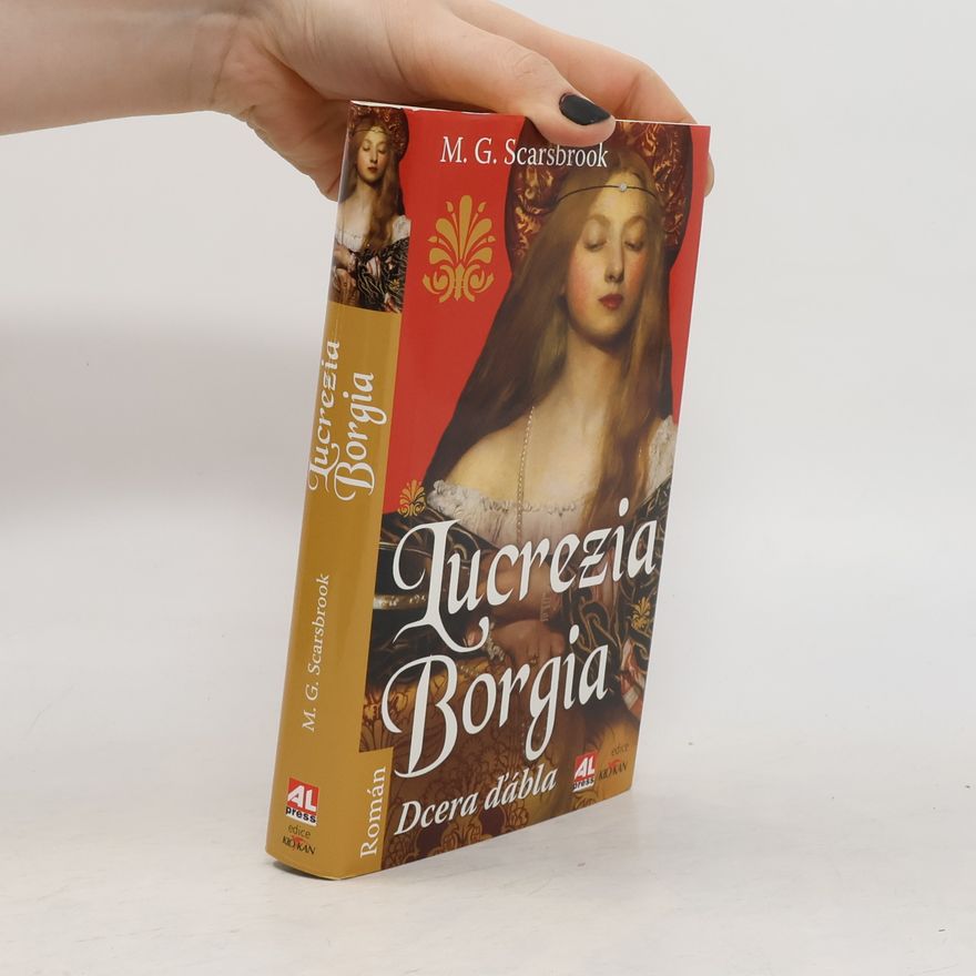Matthew Graham Scarsbrook Lucrezia Borgia - Dcera ďábla