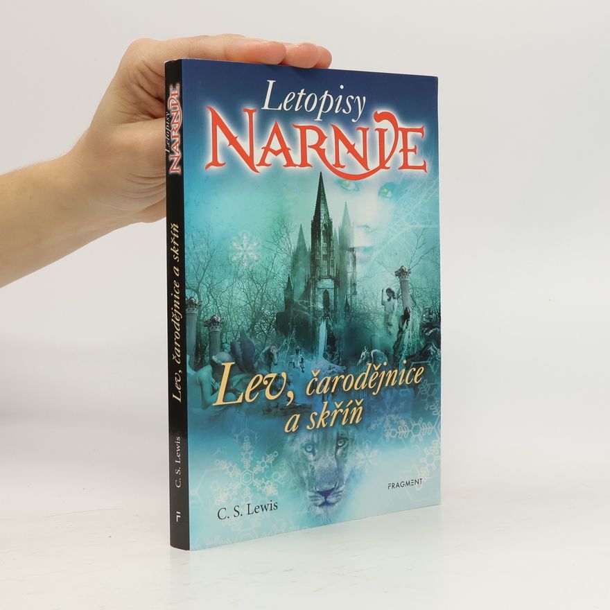 Clive Staples Lewis Lev, čarodějnice a skříň. Letopisy Narnie