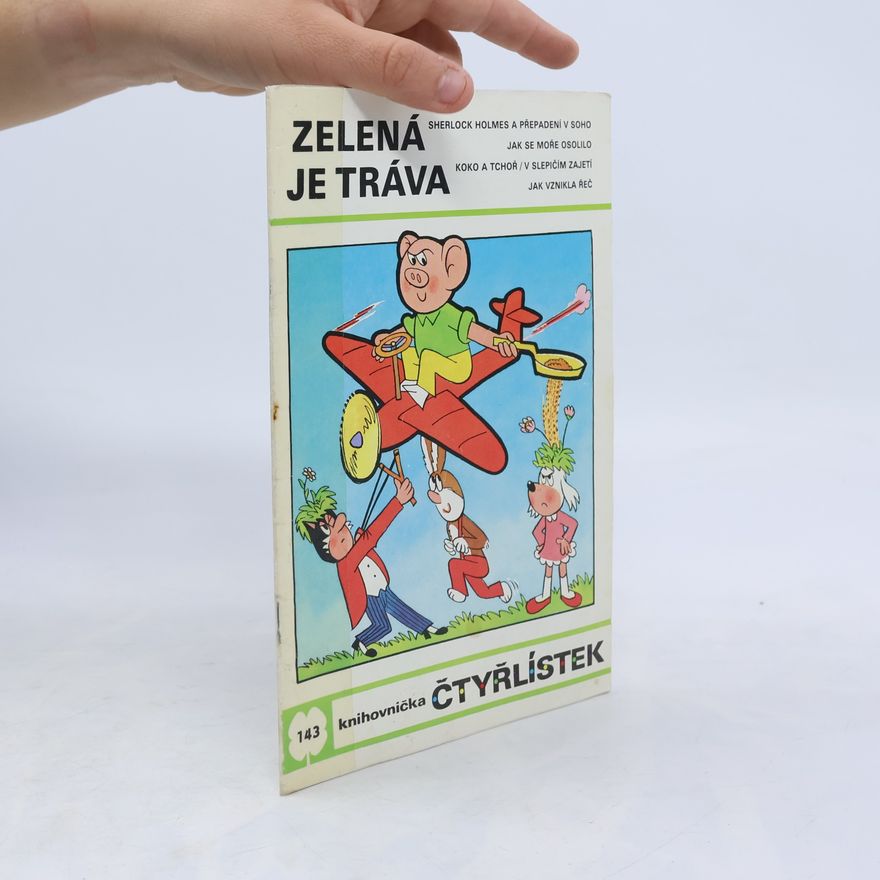 Ljuba Štíplová Čtyřlístek 143. Zelená je tráva