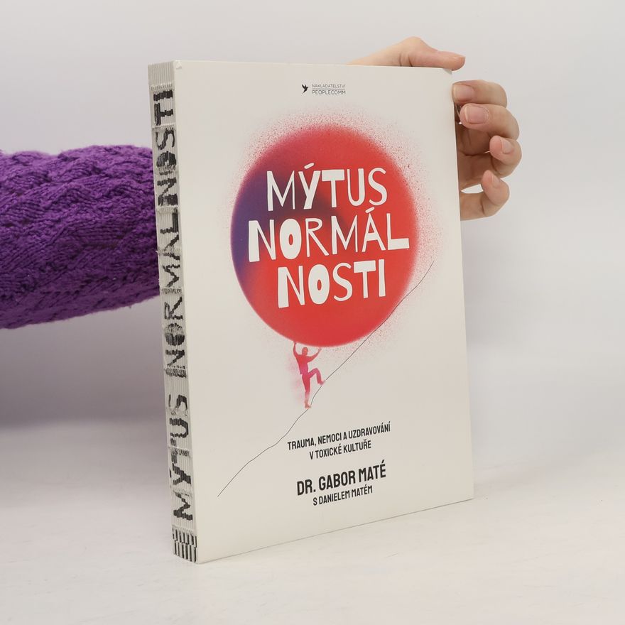 Gabor Maté Mýtus normálnosti