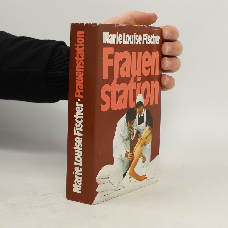 Marie Louise Fischer Frauenstation