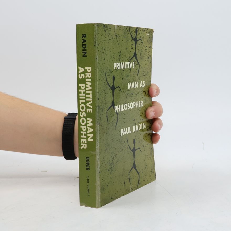 Paul Radin Primitive Man as Philosopher