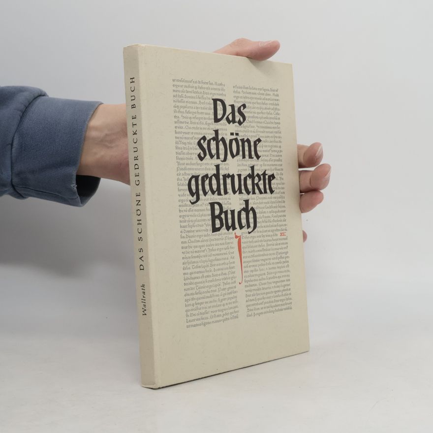 Rolf Wallrath Das schöne gedruckte Buch im ersten Jahrhundert nach Gutenberg