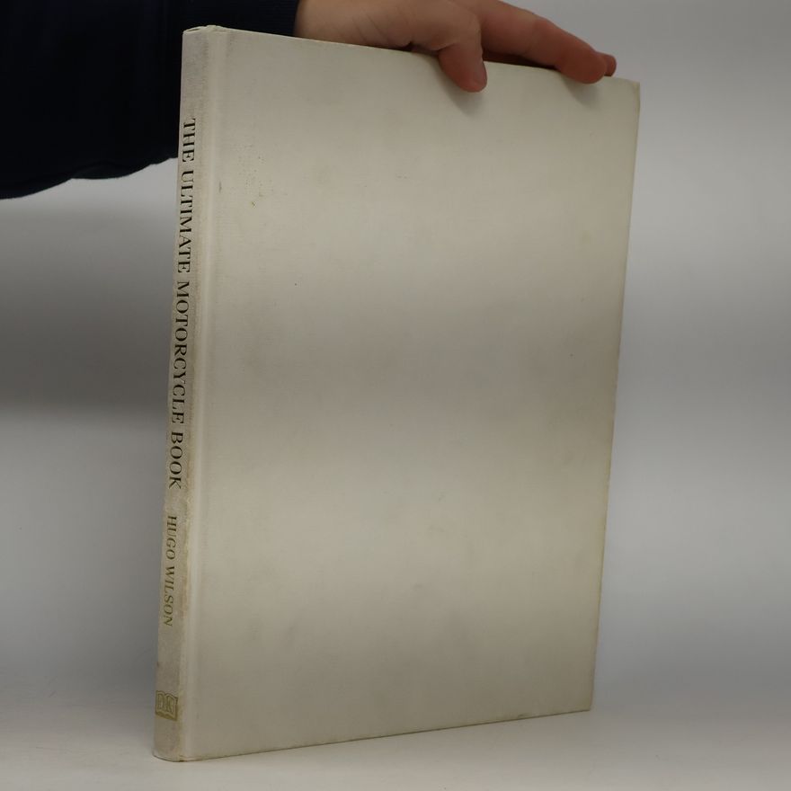 Hugo Wilson The Ultimate Motorcycle Book
