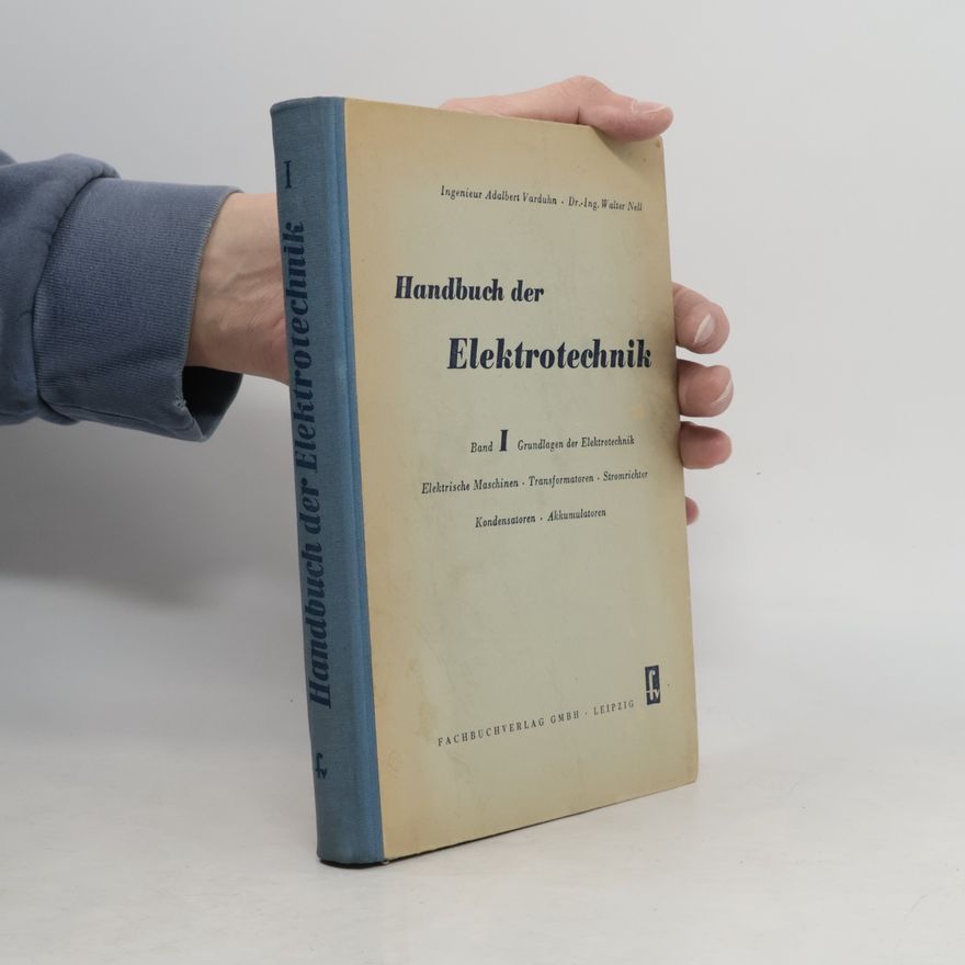 Walter Nell Handbuch der Elektrotechnik I.