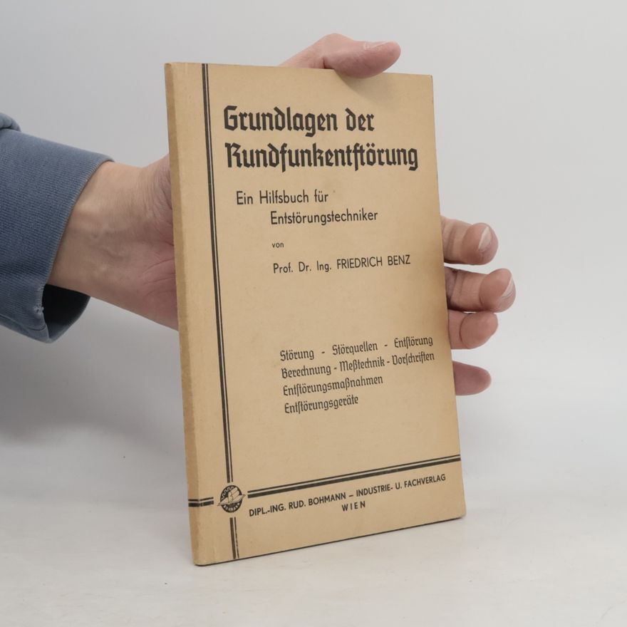 Friedrich Benz Grundlagen der Rundfunkentstörung