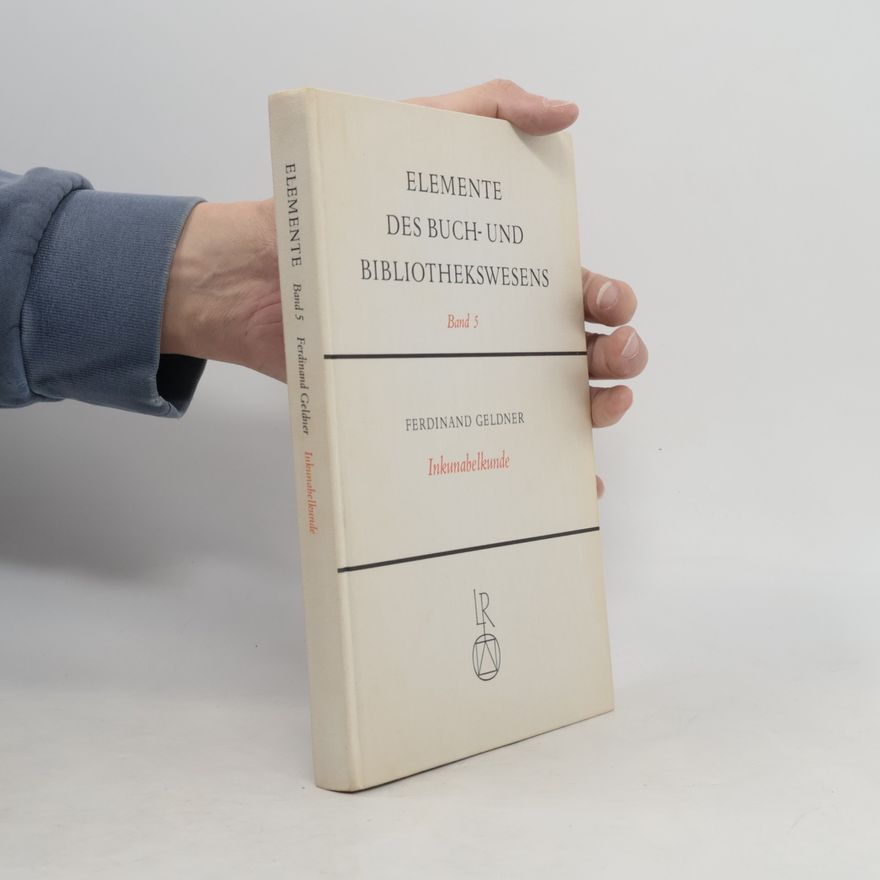 Ferdinand Geldner Elemente Des Buch- Und Bibliothekswesens 5. Inkunabelkunde