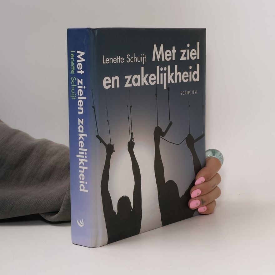 Lenette Schuijt Met ziel en zakelijkheid