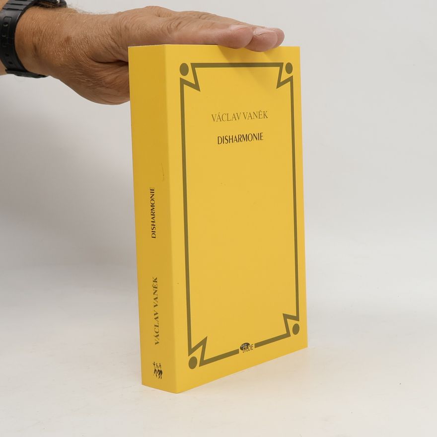 Václav Vaněk Disharmonie. Příroda - společnost - literatura.