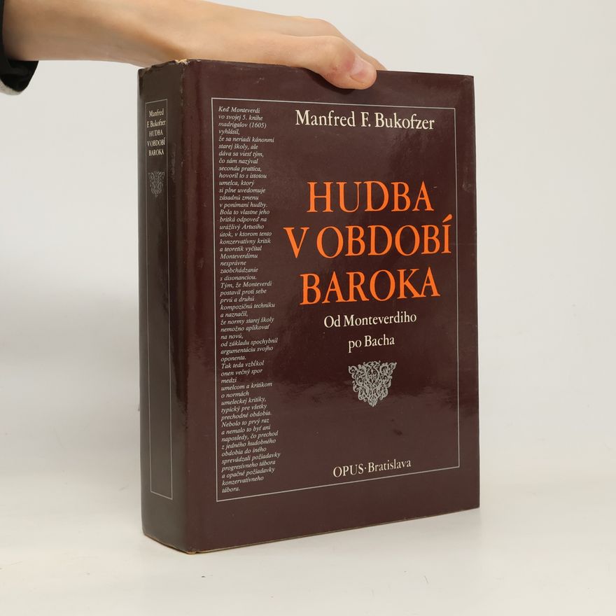 Manfred Fritz Bukofzer Hudba v období baroka. Od Monteverdiho po Bacha