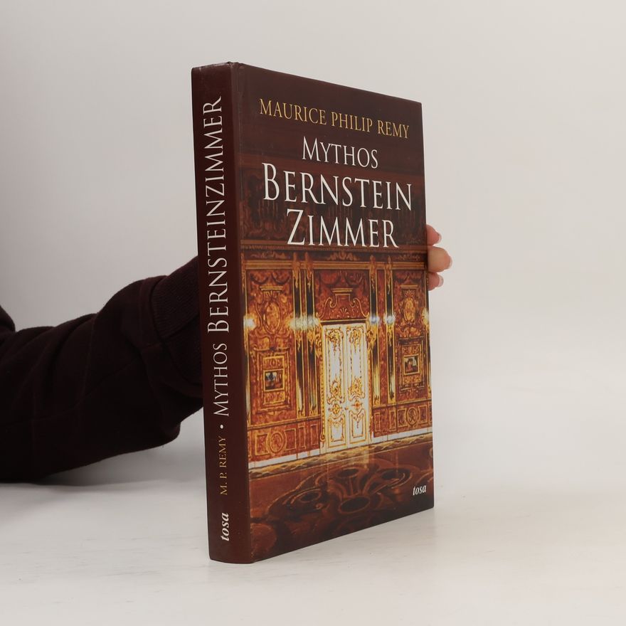 Maurice Philip Remy Mythos Bernsteinzimmer
